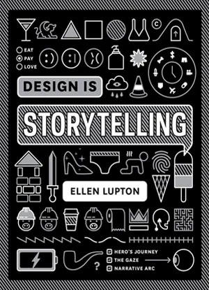Portada de libro de marketing Design is Storytelling - Ellen Lupton