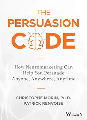Portada de libro The persuasion Code: How Neuromarketing Can Help You Persuade Anyone, Anywhere, Anytime - Christophe Morin 