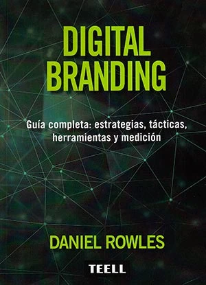 Digital branding: Estrategias, tácticas y herramientas para impulsar tu negocio en la era digital portada de libro