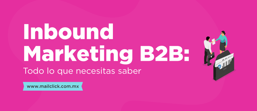 Imagen con animación de personas sujetando un documento como portada de artículo: Inbound Marketing B2B. Todo lo que necesitas saber