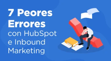 Descarga la guía con los 7 peores errores con HubSpot