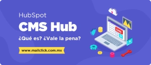 Artículo: Hubspot CMS, ¿Vale la pena?